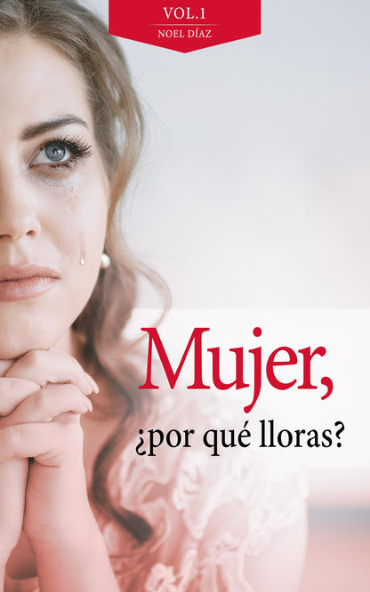 Libro - Mujer ¿Por qué lloras? Vol. I