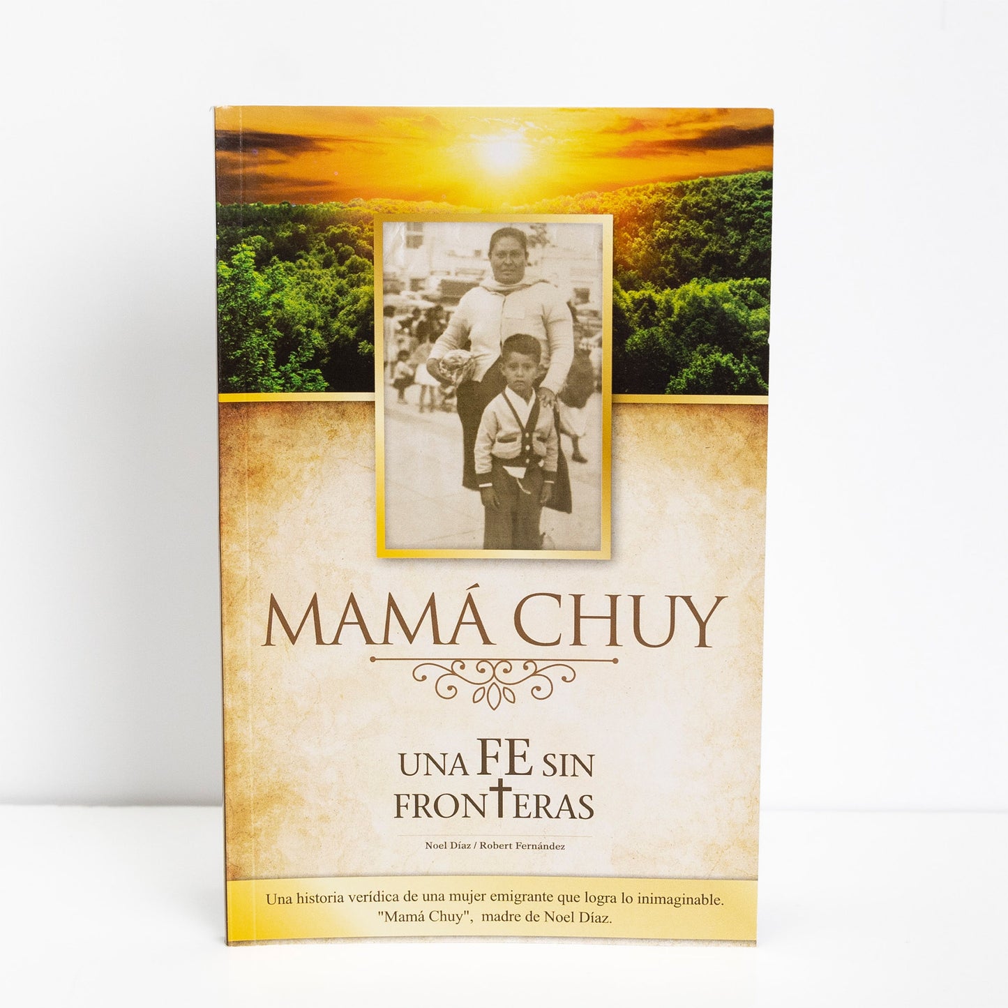 Libro - Mamá Chuy: Una Fe Sin Fronteras