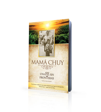 Libro - Mamá Chuy: Una Fe Sin Fronteras