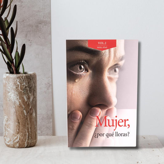 Libro - Mujer ¿Por qué lloras? Vol. II